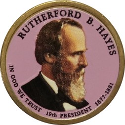 США 1 доллар 2011 год (P) - 19-ый Президент США - Ратерфорд Хейз (цветная эмаль)