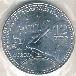 Испания 12 евро 2007 год - 50 лет подписания Римского договора