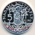 Италия 5 евро 2004 год - 100 лет опере Мадам Баттерфляй